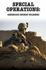 Special Operations: America\'s Secret Soldiers