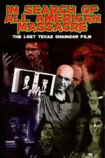 In Search of All American Massacre: The Lost Texas Chainsaw Film
