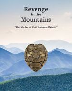 Revenge in the Mountains: The Murder of Chief Ambrose Metcalfe
