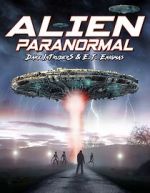 Alien Paranormal: Dark Intruders and ET Enigmas