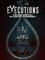 Executions - The Rise and Fall of Capital Punishment