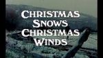 Christmas Snows, Christmas Winds (Short 1978)