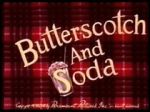 Butterscotch and Soda (Short 1948)