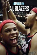 Untold: Jail Blazers