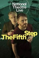 National Theatre Live: The Fifth Step