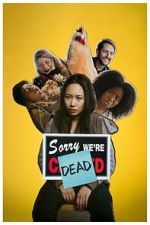 Sorry, We\'re Dead