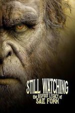 Still Watching The Bigfoot Legacy of Salt Fork