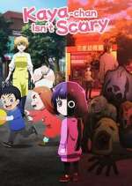 Kaya-chan Isn\'t Scary