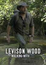 Levison Wood: Walking withâ€¦